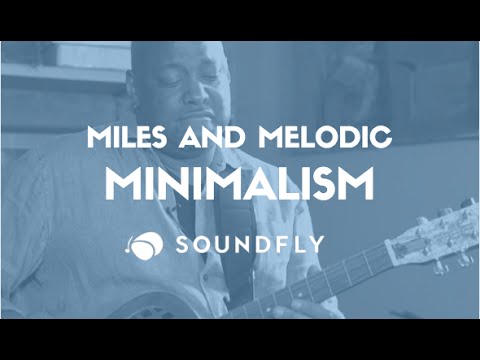 Miles Davis and Melodic Minimalism