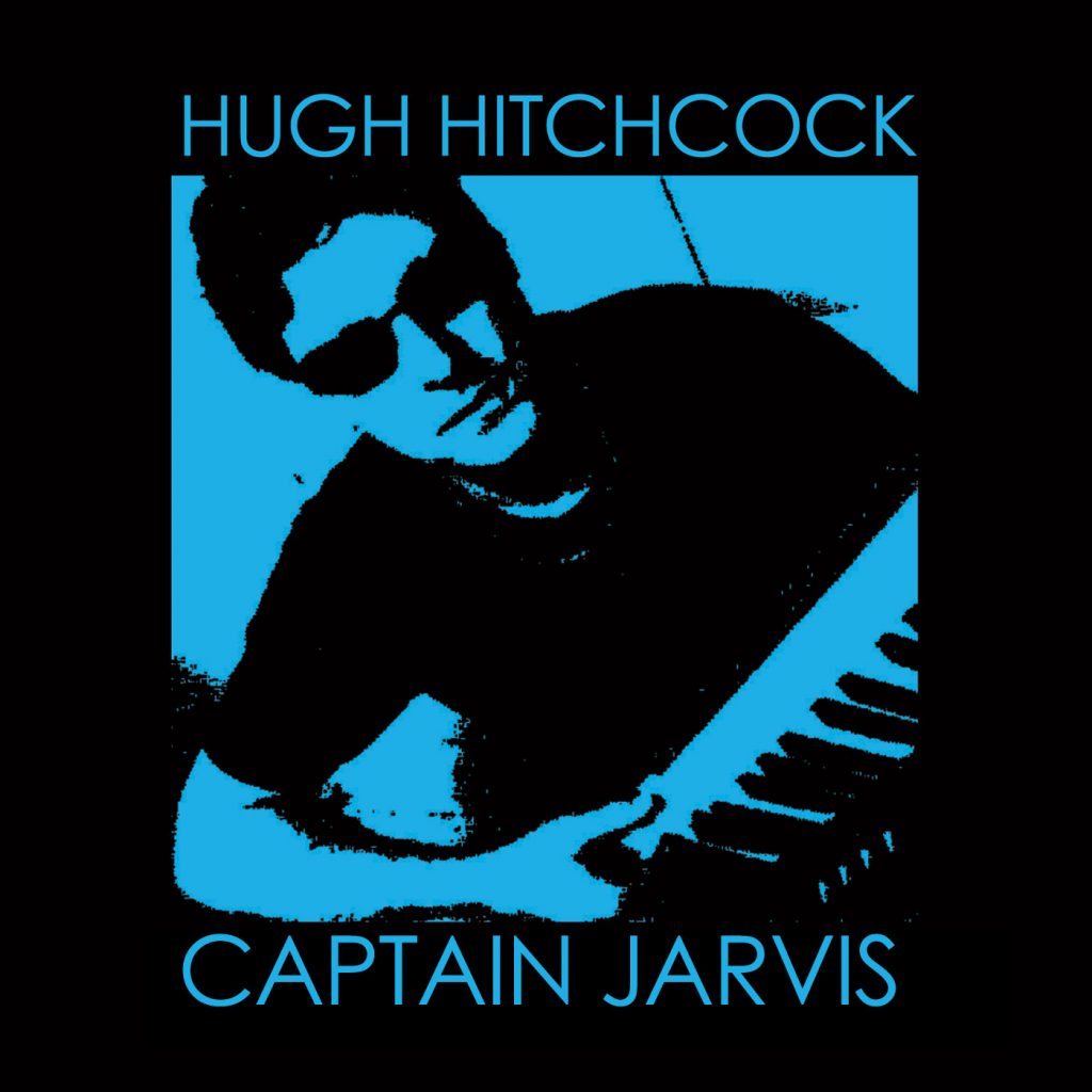 Electric Jazz Funk new single release Captain Jarvis by Hugh Hitchcock